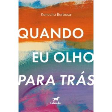 Imagem de Quando Eu Olho Para Trás - LABRADOR, Sortido