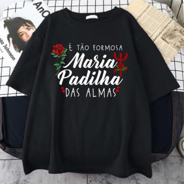 Imagem de Camiseta 100% Algodão É Tão Formosa Maria Padilha Das Almas Pomba Gira