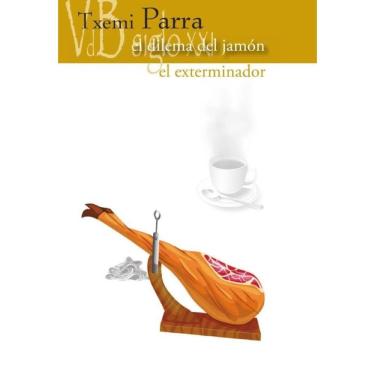 Imagem de El dilema del jamón / El exterminador - Espanhol