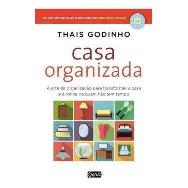 Imagem de Casa Organizada - a Arte Da Organização Para Transformar a Casa e a Ro