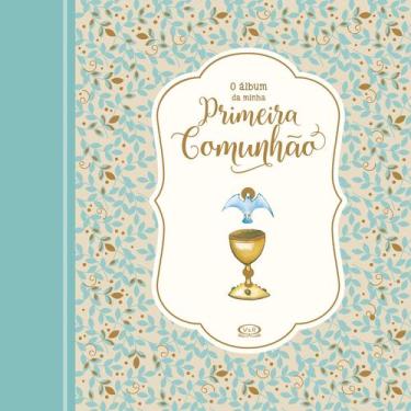Imagem de Livro - O Álbum da Minha Primeira Comunhão