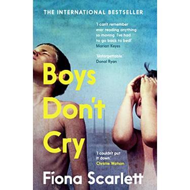 Imagem de Boys Don't Cry: 'I can't remember ever reading something so moving.' Marian Keyes