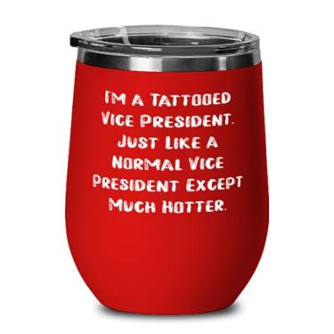 Imagem de Taça de vinho de vice-presidente barata, eu sou um vice-presidente tatuado. Just Like a Normal vice, presente para amigos, melhor de amigos