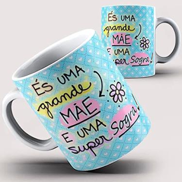 Imagem de Caneca xicara és uma super Mãe e Sogra (Branca)