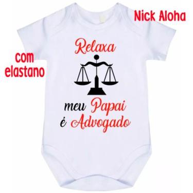 Imagem de body bebê relaxa meu papai é advogado cód 9754 - nick aloha, Branco, G