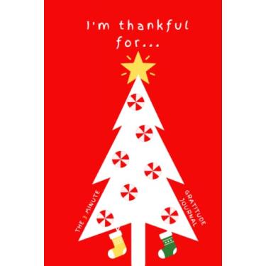 Imagem de I'm Thankful for...: The 3 Minute Gratitude Journal for Kids, A Journal to Teach Kids to Practice Gratitude and Mindfulness, in 3 - 5 minutes a day! For self-confidence and mental health wellbeing