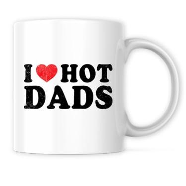 Imagem de Caneca I Heart Hot Dads - Caneca de presente para o dia dos pais, ideia de presente fácil para o pai - Caneca de café de 325 ml, ótimo presente para férias, aniversário, Natal - Caneca de sublimação