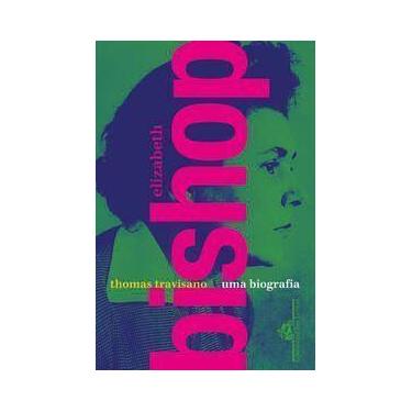 Imagem de Livro - Elizabeth Bishop: Uma biografia - Companhia das Letras