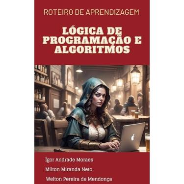 Imagem de Roteiro de Aprendizagem: Lógica de Programação e Algoritmos: Python como primeira linguagem
