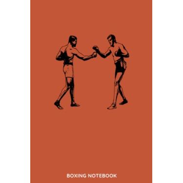 Imagem de Boxing notebook: Boxing Daily Journal . Lined Notebook Journal Daily Planner Diary 6"x 9"- 110 pages