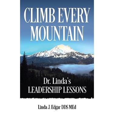 Imagem de Climb Every Mountain: Dr. Linda's Leadership Lessons