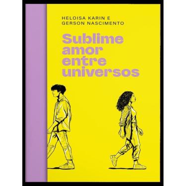 Imagem de Sublime Amor Entre Universos – Um Romance Com Toque De Fantasia Para Fãs De Rpg E Multiverso