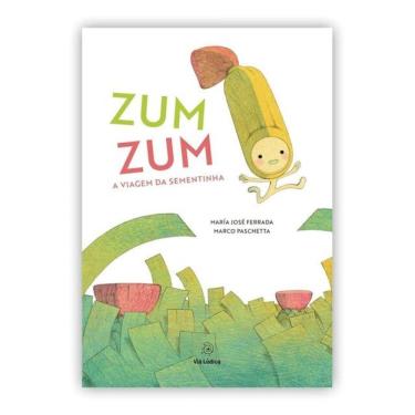 Imagem de Zum Zum. A Viagem Da Sementinha