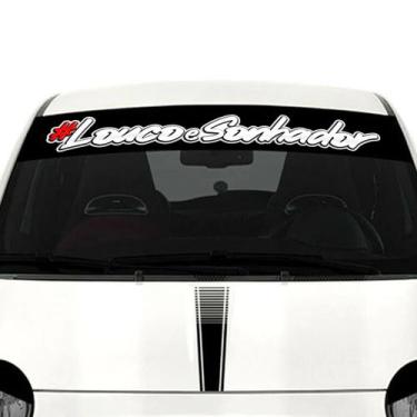 Imagem de Adesivo Parabrisa Louco E Sonhador Carro Rebaixado Som Automotivo - Se