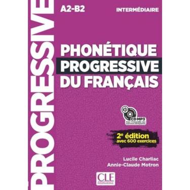 Imagem de Phonetique Progressive Du Francais - Niveau Intermediaire - Livre + Cd Audio - 2E Ed
