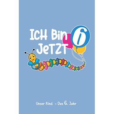Imagem de Unser Kind - Das 6. Jahr: Tagebuch, Familientagebuch für spannende Momente und Erlebnisse zum Eintragen im 6. Lebensjahr. Format 15,24 x 22,86 cm (ca. ... liniert und 20 blanko für Fotos, Skizzen etc.