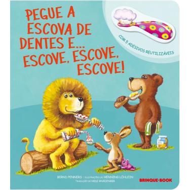 Imagem de Livro - Pegue a escova de dentes e... Escove, escove, escove!