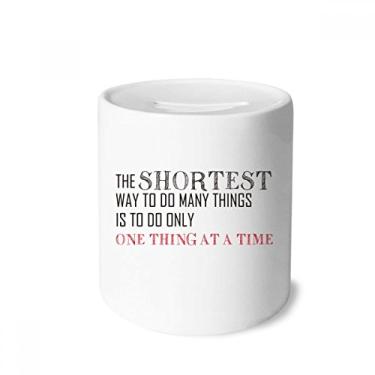 Imagem de DIYthinker Caixa de moedas de cerâmica com citação Do One Thing A Time is The Shortcut