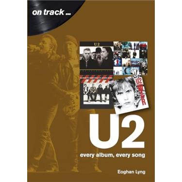 Imagem de U2: Every Album, Every Song