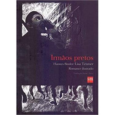 Imagem de Irmaos Pretos - Hannes Binder/lisa Tetzner - SM EDICOES LTDA