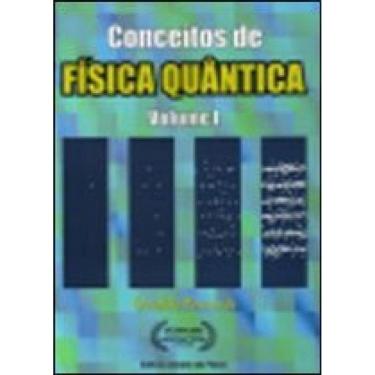 Imagem de Conceitos De Física Quântica, Volume 1 - Vencedor Do 46º Prêmio Jabuti