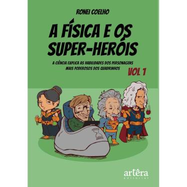 Imagem de A Física e os Super-Heróis: Volume 1