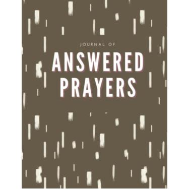 Imagem de Journal of Answered Prayers - Diário de oração 21,6 cm x 28 cm Brochura: Diário de oração Respondida para Mulheres, Diário de Oração Respondida para Meninas, Diário de Oração da Fé, Diário de Oração
