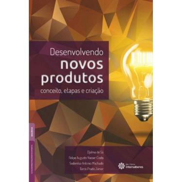 Imagem de Desenvolvendo Novos Produtos Conceito,Etapas E Cri