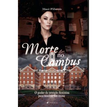 Imagem de Morte no campus:   O poder da intui??o feminina para resolver um crime