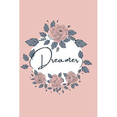 Imagem de DREAMER: Floral & Pink Notebook journal for all dreamers , perfect gift idea. 6×9 inshes, 120 p