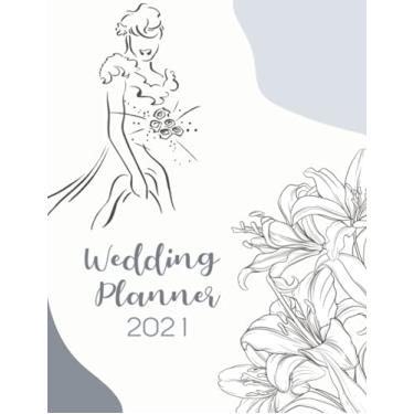 Imagem de Wedding Planner 2021: The Wedding Planner For The Bride, Budget, Checklists, Guest List… Engagement Gift for Bride and Groom