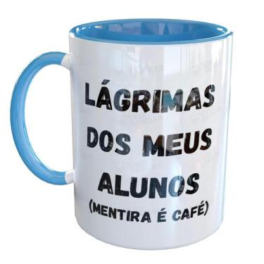 Imagem de Caneca Porcelana Lágrimas Dos Meus Alunos Professor - Pense Canecas, A