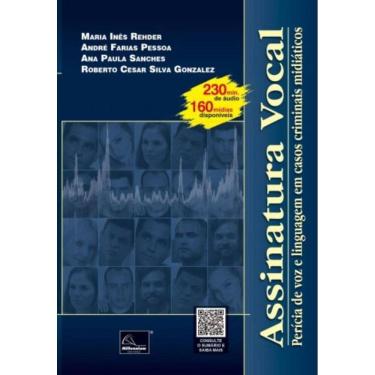 Imagem de Assinatura Vocal: Perícia De Voz E Linguagem Em Casos Criminais Midiáticos