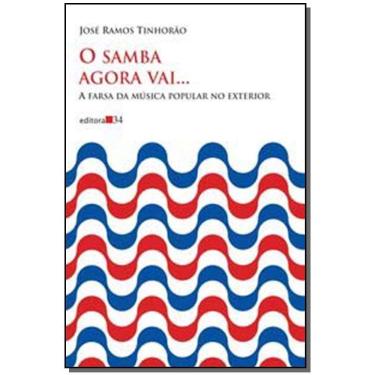 Imagem de Samba Agora Vai..., O - A Farsa da Música Popular no Exterior