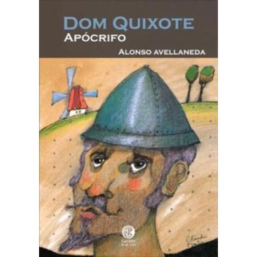 Imagem de Livro Dom Quixote Apócrifo Alonso Avellaneda