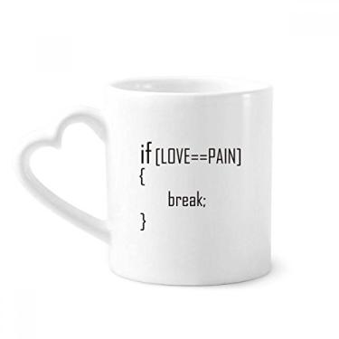 Imagem de Caneca Statement If Love Equals To Pain Caneca de café cerâmica copo de coração de vidro