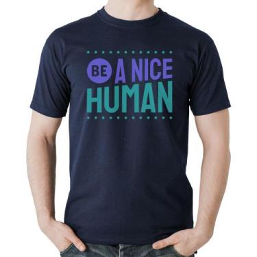 Imagem de Camiseta Algodão Be A Nice Human  - Foca na Moda, Marinho, GGG