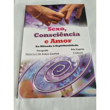 Imagem de Sexo, Consciência e Amor - Da Mônada à Espiritualidade