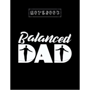 Imagem de Notebook: Balanced Dad Slackline Daddy Father 8.5''x11'' Notebook White paper Black Cover Best Gifts