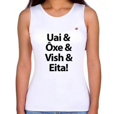 Imagem de Regata Feminina Uai & Ôxe & Vish & Eita! - Foca na Moda, Branco, M