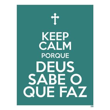 Imagem de Placa Decorativa - Keep Calm Porque Deus Sabe Que Faz 36X46
