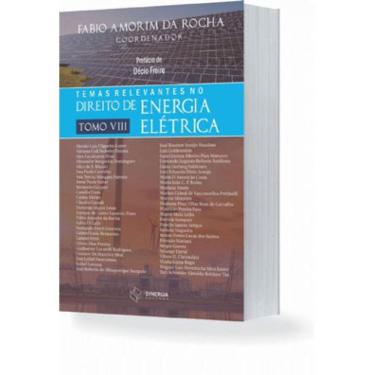 Imagem de Temas Relevantes No Direito De Energia Elétrica - Tomo Viii