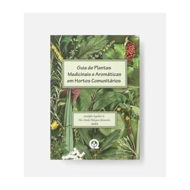 Imagem de Guia De Plantas Medicinais E Aromáticas Em Hortos Comunitários