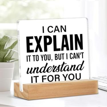 Imagem de Placa de escritório engraçada I Can Explain It to You Sign Home Cubicle Decor Rustic Office Gifts for Desk Shelf Table