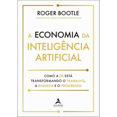 Imagem de a Economia Inteligência Artificial - Como a Ia Está Transformando o Trabalho, a Riqueza e Progresso