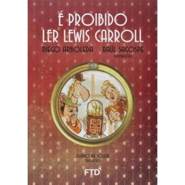Imagem de E proibido ler lewis carroll ( quero mais ) - FTD, 3