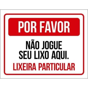 Imagem de Placa Por Favor Não Jogue Seu Lixo Aqui Lixeira 27X35 - Sinalizo