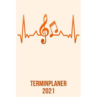 Imagem de Terminplaner 2021: Wochenplaner zum notieren, organisieren und planen DIN A5. Kalender/Terminkalender/Monats- / Tagesübersicht/Kontakt- / Geburtstags listen/Musik Musiker heartbeat herzschlag