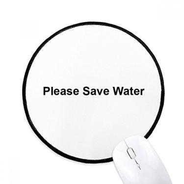 Imagem de DIYthinker Please Save Water Black Symbol Mouse Pad Desktop Office Tapete redondo para computador