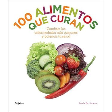 Imagem de 100 Alimentos Que Curan